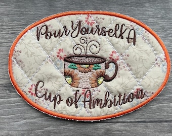 Cup of Ambition Quilted & Embroidered Mug Rug, Embroidered Coaster
