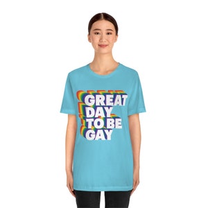 Great Day To Be Gay Unisex Jersey Short Sleeve Tee image 3