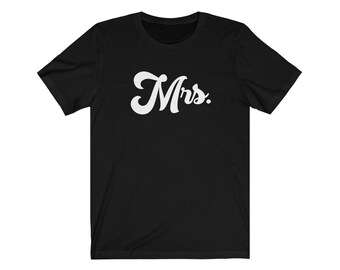 Mrs. | Gay Wedding | Gay Marriage | Gender Shirt | Queer Shirt | LGBTQ shirt | Gay Pride Shirt | Unisex Jersey Short Sleeve Tee