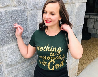 Christian T-shirt, Women's: Nothing is Impossible with God