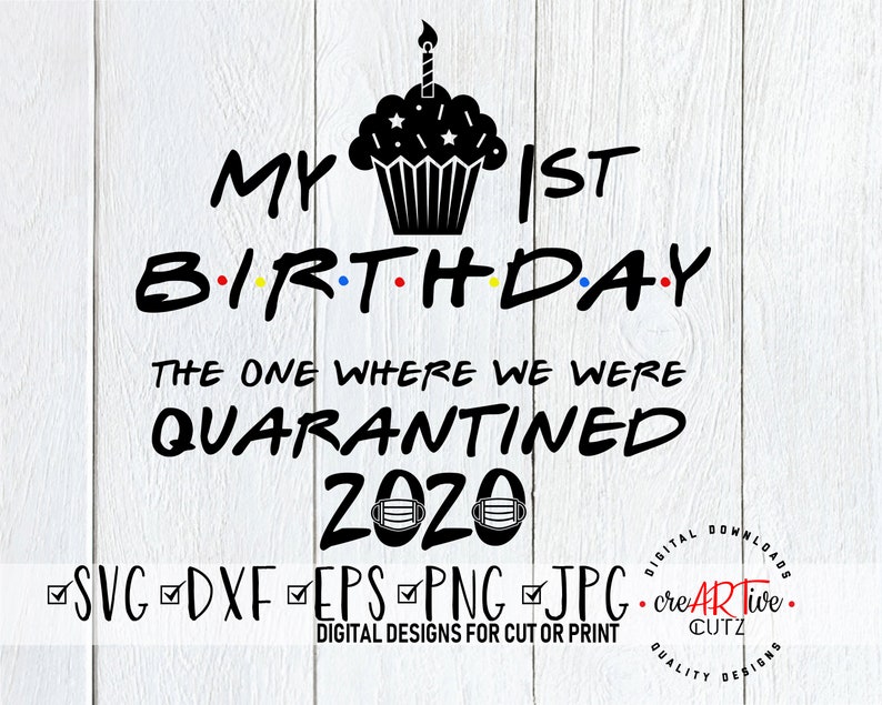 Download First Birthday SVG 1st Birthday DXF Quarantined Birthday ...