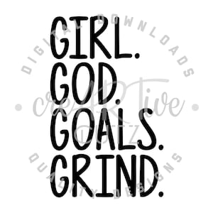 Girl God Goals Grind SVG, God Goals Grind Vector, Cut file, Girl God Goals Grind Shirt Design