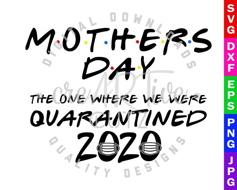 Free Free 298 Mother&#039;s Day Quarantine Svg SVG PNG EPS DXF File