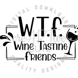 Wine Tasting Friends SVG, Adult Humor Cut File, DXF, Funny Vector, Printable, Screen Printing, PNG