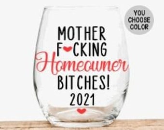 New Homeowner Gift, Gift for New Home Owner, Funny Housewarming Gift, Housewarming Party Gift, Mother Effing Homeowner Wine Glass, For Her