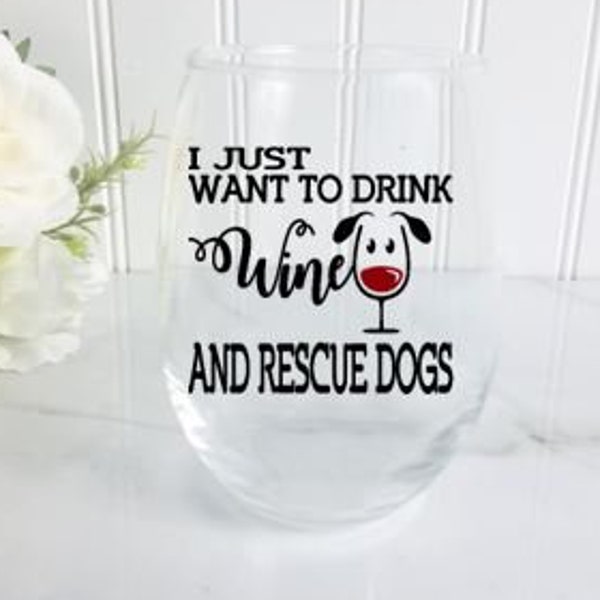Dog Mom Dog Lover Dog Rescuer Wine Glass Gift, Dog Lover Wine Glass Gift, Dog Rescue Mom Wine Glass Gift, Dog Lover Gifts, Dog Rescue Gift