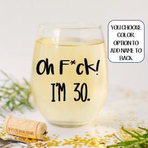 30th Birthday Gift for women, funny 30th birthday wine glass, 30th birthday gifts for her, Dirty Thirty, 30th Birthday presents for women