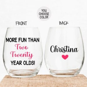 40th Birthday Gifts For Women, 40th Birthday Gift for Best Friend, More Fun Than Two Twenty Year Olds Wine Glass, Funny Birthday Gift