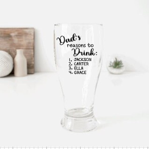 Gift for Dad, Fathers Day Gift for Dad, Personalized Gift for Dad, Birthday Gift for Dad, Funny Beer Glass, Dad's Reasons to Drink
