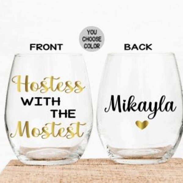 Hostess Gift, Gift for Hostess, Hostest with the Mostest wine glass, Thanksgiving Hostess Gift, Christmas Hostess Gift, Hostess Thank you