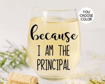 School Principal Gift, Gift for School Principal, School Principal Wine Glass, Personalized Gift for Principal, Funny Gift for Principal