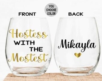 Hostess Gift, Gift for Hostess, Hostest with the Mostest wine glass, Thanksgiving Hostess Gift, Christmas Hostess Gift, Hostess Thank you