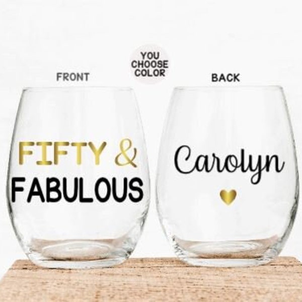 Fifty and Fabulous Wine Glass, 50th Birthday Gift, Gift for 50th Birthday, 50 and Fabulous, 50th Birthday gift for Women, Personalized Gift