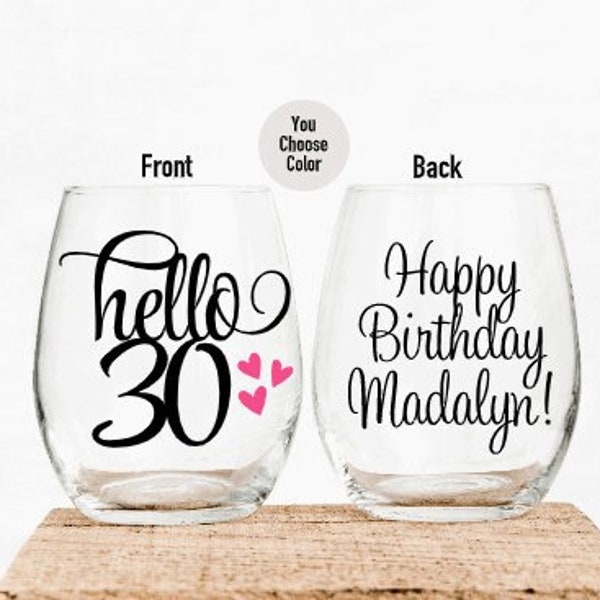 30th Birthday Gifts for Women, 30th Birthday Gift for Her, Personalized Hello 30 Birthday Wine Glass, 30th Birthday Gift, Best Friend Gift