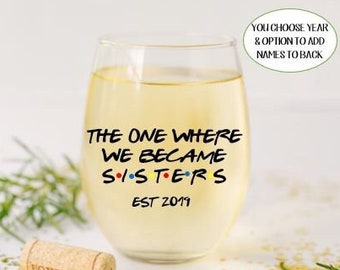 Sisters Wine Glass personalized, Gift for Sister, Gift for Sister in Law, Sisters Wine Glass, Birthday Gifts for Sister, Friends Fan gifts
