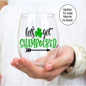 St Patricks Day Let&#39;s Get Shamrocked Wine Glass, St Pattys Day Glasses, St Patricks Day Decor, Wine Glasses, Wine Glass Party Favors
