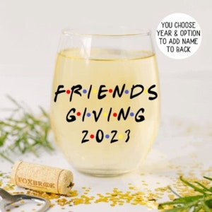 Friendsgiving Wine Glass, Friendsgiving Decor, Friendsgiving Favors, Friendsgiving Gifts, Friendsgiving Cups, Friends TVshow Thanksgiving