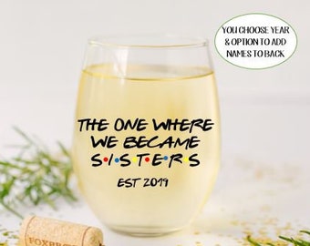 Sister In Law Wine Glass personalized, Gift for Sister in law, Sister in Law Birthday Gift, The One Where We Became Sisters, Sister Gift