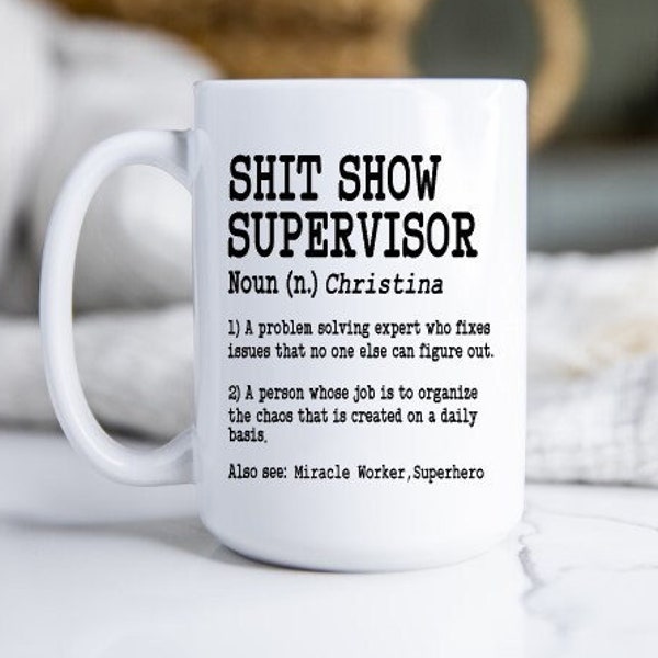 Shit Show Supervisor Mug, Shit Show Supervisor Gift, Shit Show Supervisor Cup, Shit Show Supervisor Coffee Cup, Shit Show Supervisor