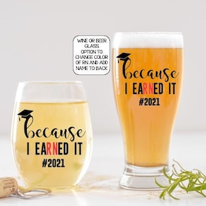 Graduation Gift for Nurse, RN Graduate Gift, I Earned It Wine or Beer Glass, Personalized Nursing School Graduation Gift Gifts for