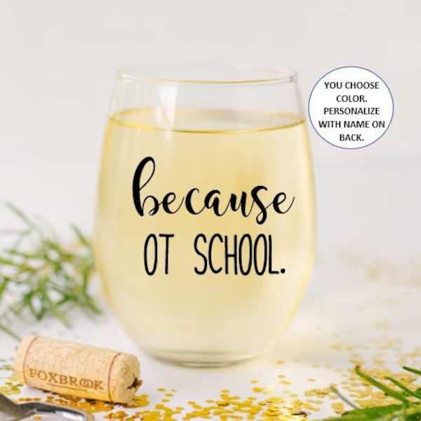 Occupational Therapy School Graduation Gift, Gifts for OT School Students, Occupational Therapist Wine Glass, Occupational Therapy Gifts