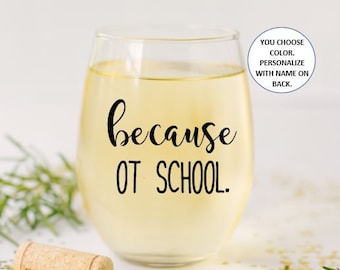 Occupational Therapy School Graduation Gift, Gifts for OT School Students, Occupational Therapist Wine Glass, Occupational Therapy Gifts