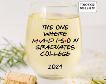The one where graduates college wine glass, Personalized Gifts for College Graduate, College Graduation Gifts, Graduation 2023