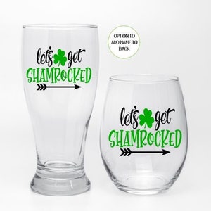 St Patricks Day Let&#39;s Get Shamrocked Beer and Wine Glass, St Pattys Day Glasses, St Patricks Day Decor, Wine Glasses, Beer Glasses