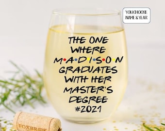 The one where graduates with masters degree wine glass, Gifts for Masters Degree, Personalized Gifts for College Graduate, Graduation 2021