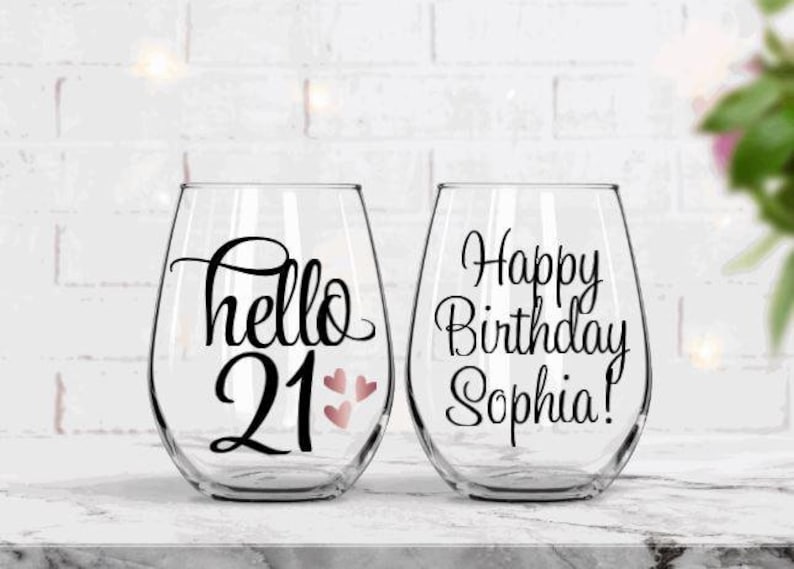 21st birthday wine glass with hello 21 on the front and personalized with Happy Birthday and the birthday girl's name.    21st Birthday Gift, Gift for 21st Birthday, 21st Birthday Gift for Her Personalized, Gift for 21 year old Girl, 21st Birthday Wine Glass
