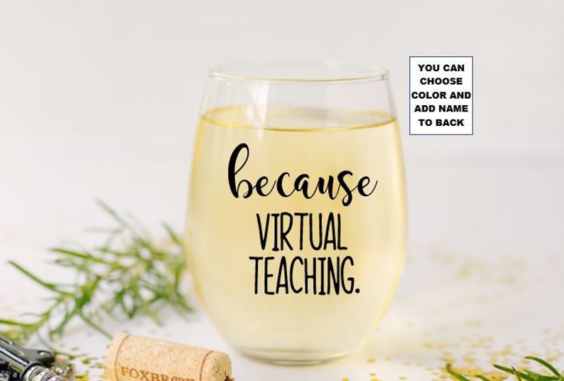 gifts for teachers Wine glass for teacher remote learning personalized wine glass for teacher virtual teacher gifts funny teacher gifts