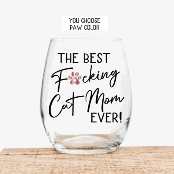 Best Cat Mom Ever, Cat Lover Gift, Cat Mom Gifts, Personalized Gift for Cat Mom, Cat Mom Wine Glass, Birthday Gift, Christmas Gift