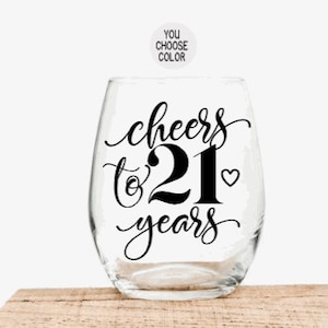21st Birthday gift for her, 21st Birthday gift, Cheers to 21 Years, 21st birthday Wine Glass, 21st birthday gift for friend, Turning 21