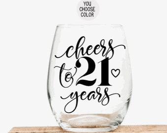 21st Birthday gift for her, 21st Birthday gift, Cheers to 21 Years, 21st birthday Wine Glass, 21st birthday gift for friend, Turning 21