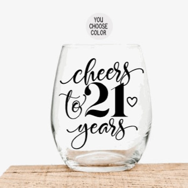 21st Birthday gift for her, 21st Birthday gift, Cheers to 21 Years, 21st birthday Wine Glass, 21st birthday gift for friend, Turning 21