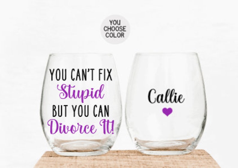 Divorced Gifts for Her, Gift for Divorce, Funny Divorce Gift, You Can't Fix Stupid But You Can Divorce it, Divorce Party, Breakup Gift image 2