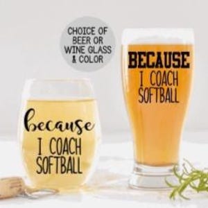 Softball Coach Gift, Gift for Softball Coach, Personalized Gift for Softball Coach, Beer Glass, Wine Glass, Funny Gift for Coach