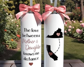 Personalized Mother Daughter Long Distance Tumbler, Mother’s Day Gift for Mom, Custom Gift from Daughter, Love Knows No Distance