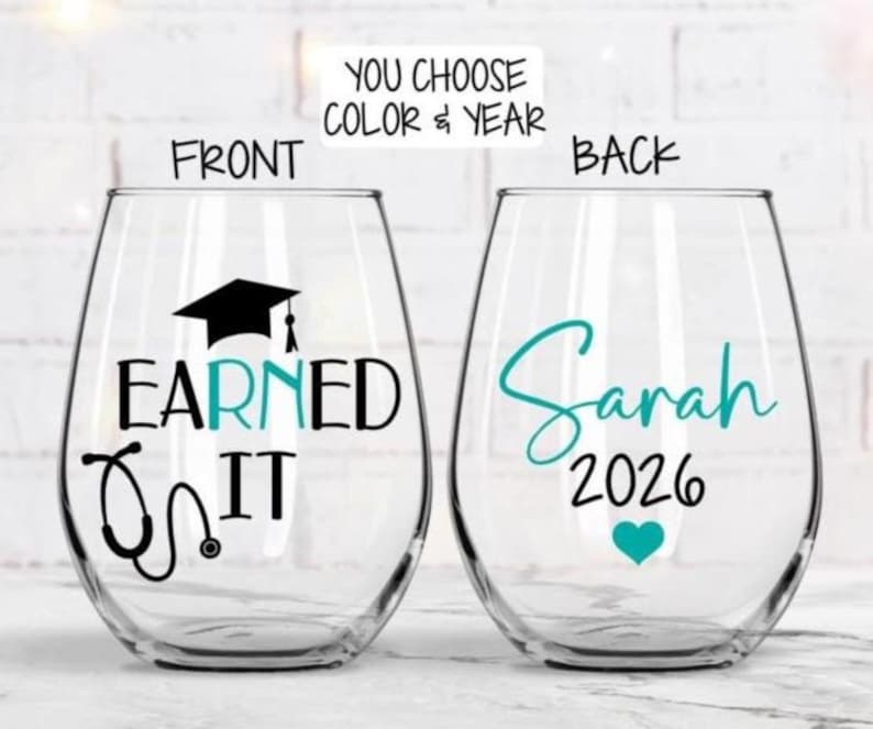 Personalized nurse graduation wine glass with “Earned It” design, custom name and year on back, stethoscope and cap graphic, choose color and year