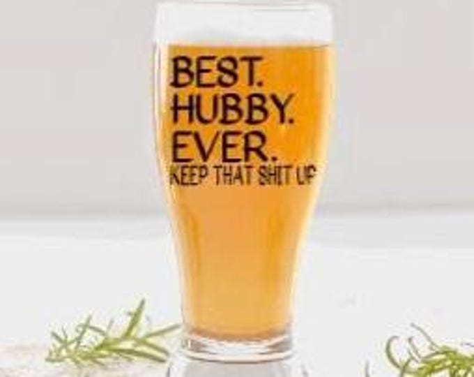 Gift for Husband, Valentines Day Gift for Husband, Birthday Gift for Husband, Best Hubby Ever Beer Glass, Funny Gift for Husband