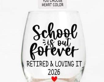 Teacher Retirement, Teacher Retirement Gift, Teacher Retirement Gifts for Women, Retired Teacher Gift, Gift for Retired Teacher, Wine Glass