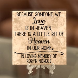 Because Someone We Love Is In Heaven There Is a Little bit of Heaven in our Home Memorial Plaque, In Loving Memory Sign, Gift for Loss