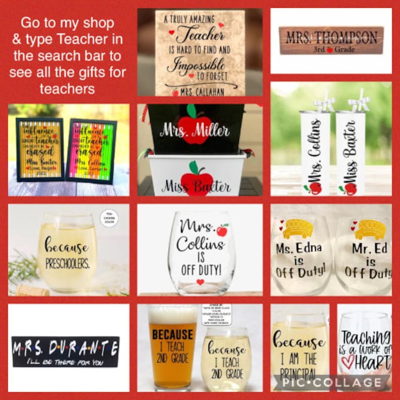 May include: A collage of teacher-themed gifts, including wine glasses, mugs, and signs. The gifts feature various designs, such as apples, school buses, and the phrase "because I teach".