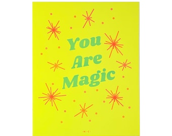 Neon Brights "You Are Magic" - Risograph Art Print, Graphic, Art Print, Riso, Neon Sign