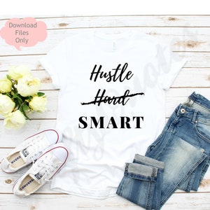 Hustle Hard Smart SVG: design per magliette, Cricut e Silhouette (download digitale)
