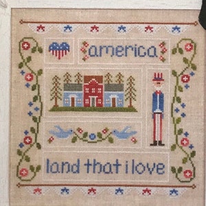 COUNTRY COTTAGE NEEDLEWORKS "Land That I Love" Counted Cross Stitch Pattern~Patriotic Cross Stitch~Americana Cross Stitch~Uncle Sam Pattern