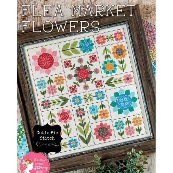 ITS SEW EMMA "Flea Market Flowers" Counted Cross Stitch Pattern by Lori Holt~Floral Cross Stitch~Flower Sampler Embroidery~Vintage Florals