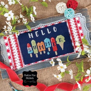 ITS SEW EMMA "Hello Summer" Counted Cross Stitch Pattern by Lori Holt~Summer Cross Stitch~Popsicle Cross Stitch~Ice Cream Cross Stitch