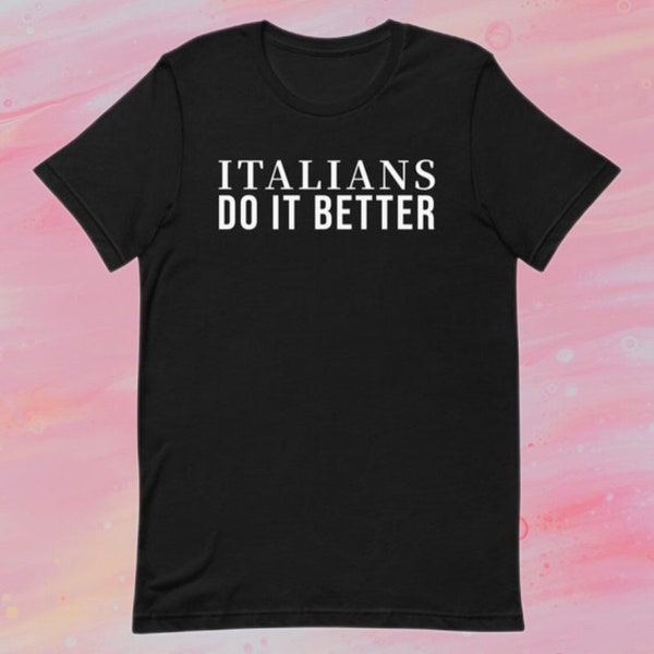 Italians Do It Better