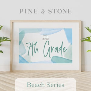 First Day Of School Sign 7th Grade - 2021-2022, Printable Sign, Instant Download, Elegant Design, BEACH SERIES